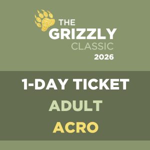 The Grizzly Classic 2026 1-Day Ticket Adult: Acro